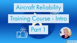 Continuing Airworthiness Management Organization TrainingGeneral Introduction To Reliability Part 1 [upl. by Egas622]