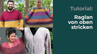 Tutorial Raglan von oben stricken [upl. by Adnahsal892]