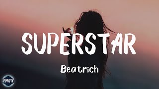 Beatrich  Superstar Lyrics  We are the superstars [upl. by Allana]