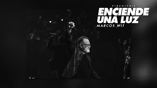 Marcos Witt  Enciende Una Luz Videolyric [upl. by Mychael320]