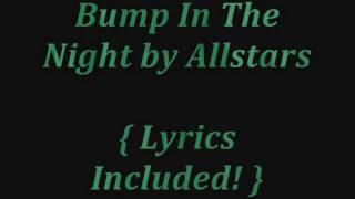 Bump in the Night by Allstars LYRICS [upl. by Pirri]