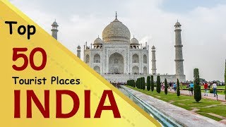 quotINDIAquot Top 50 Tourist Places  India Tourism [upl. by Haerdna]