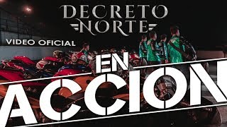 ► Decreto Norte  En Acción La Fiesta En Acción VIDEO OFICIAL [upl. by Aleacin853]