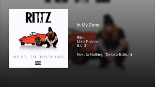 Rittz In My Zone feat Mike Posner amp BoB [upl. by Noswad684]