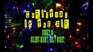 BONEY M  SILENT NIGHT HOLY NIGHT [upl. by Onitsoga886]