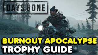 Days Gone  Burnout Apocalypse Trophy Guide Easy Method [upl. by Karlee92]