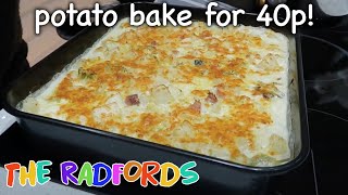 Potato Bake For 40p Cooking On A Budget  The Radford Family [upl. by Namialus]