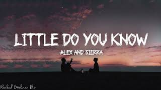 Little Do You Know  Alex amp Sierra Lyrics [upl. by Payson]