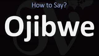 How to Pronounce Ojibwe CORRECTLY [upl. by Orvie]