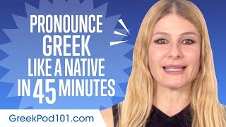 How to Pronounce Greek Like a Native Speaker [upl. by Annoyi]