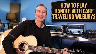 How to play Handle With Care by The Traveling Wilburys [upl. by Reggi90]