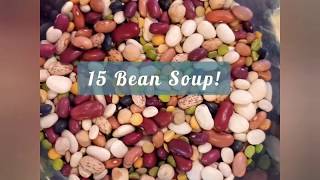 15 Bean Soup  Recipe below [upl. by Herriott]