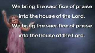 We Bring The Sacrifice Of Praise [upl. by Rehtaeh]