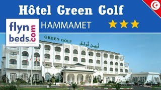 Hôtel Green Golf  Hammamet  Tunisie  Flynbedscom [upl. by Persson]