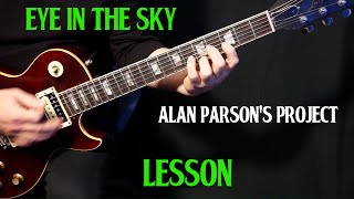 how to play quotEye In the Skyquot on guitar by the Alan Parsons Project  guitar lesson LESSON [upl. by Cartie]