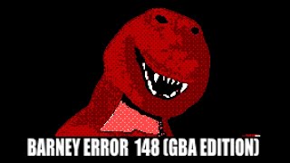 Barney Error 148 GBA Edition [upl. by Koressa]