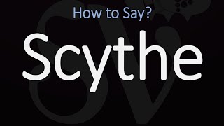 How to Pronounce Scythe CORRECTLY Meaning amp Pronunciation [upl. by Sialac]