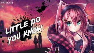 Nightcore  Little Do You Know Remix  Lyrics [upl. by Herrmann274]