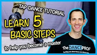 TAP DANCE BASICS  5 Steps EVERY Beginner should Master [upl. by Klos141]