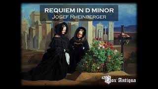 Requiem in D minor  Josef Rheinberger [upl. by Asiuqram407]