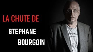 STÉPHANE BOURGOIN  MENSONGES AVEUX amp DÉCHÉANCE [upl. by Ahtanamas]