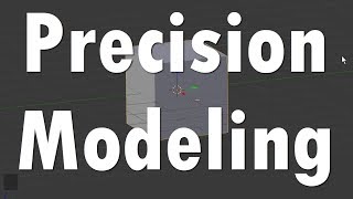 Blender Tutorial Precision Modeling [upl. by Dannel]