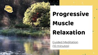 Progressive Muscle Relaxation 10 minutes [upl. by Shirleen991]