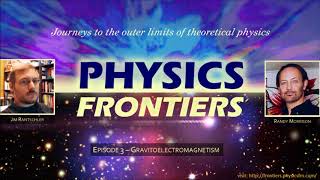 PhysicsFrontiers 3  Gravitoelectromagnetism [upl. by Tnafni]