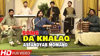 Asfandyar momnd Songs 2021  Da khalaq Warta Tol  pashto song  Official Video  Pashto hd [upl. by Uwkuhceki149]