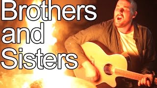 Brothers and Sisters Official Music Video [upl. by Urba]