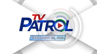 TV Patrol Livestream  February 25 2025 Full Episode Replay [upl. by Heidt291]