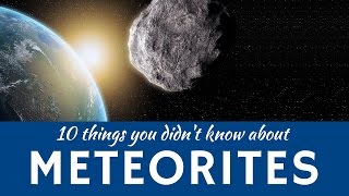 Meteorites Explained 10 Facts about Meteor Showers amp Shooting Stars in Space [upl. by Mcnutt966]