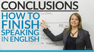 CONCLUSIONS – How to finish speaking in English [upl. by Eciruam]