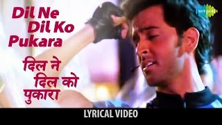 Dil Ne Dil Ko Pukara with lyrics  दिल ने दिल को पुकारा गाने के बोल  Kaho Naa Pyar Hai [upl. by Bubalo617]