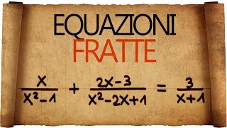 Equazioni Fratte [upl. by Riebling]