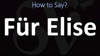 How to Pronounce Für Elise CORRECTLY [upl. by Felder]