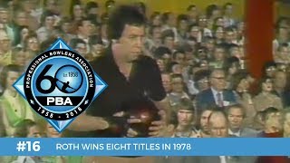 PBA 60th Anniversary Most Memorable Moments 16  Roth Wins Eight Titles in 1978 [upl. by Elboa]