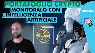 Portafoglio Crypto  Monitoralo con lAI [upl. by Leunas]