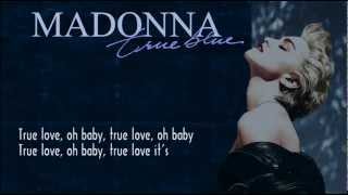 Madonna  True Blue with Lyrics on Screen [upl. by Luaped]