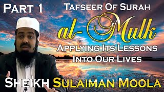 Tafseer of Surah alMulk  Part 1  Sheikh Sulaiman Moola [upl. by Hafital]