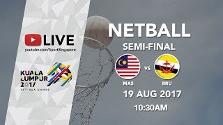 Netball Semifinal Malaysia 🇲🇾 vs 🇧🇳 Brunei  29th SEA Games 2017 [upl. by Ardnikal]