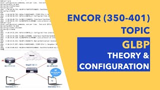 ENCOR 350401 Topic Understanding and Configuring GLBP Gateway Load Balancing Protocol [upl. by Lunnete]