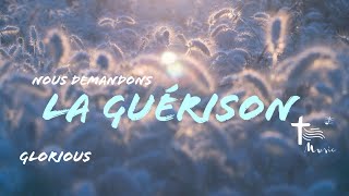 La guérison • Glorious [upl. by Sitnik]