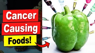 21 Cancer Causing Foods Proven To Kill You Avoid These Cancer Foods [upl. by Nohcim95]