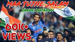 Maa Tujhe Salam  Team India  Vande Mataram  Cricket Song [upl. by Leola]