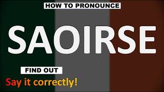 How to Pronounce SAOIRSE CORRECTLY [upl. by Zinah]