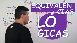 LÓGICA EQUIVALÊNCIAS LÓGICAS [upl. by Ernesto]