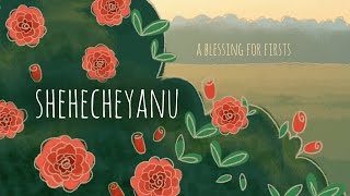 Shehecheyanu The Jewish Blessing for Firsts [upl. by Eenad641]