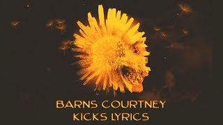 Barns Courtney  Kicks  Lyrics [upl. by Maccarone268]