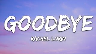 RachelLorinMusic  Goodbye Lyrics 7clouds Release [upl. by Audris477]